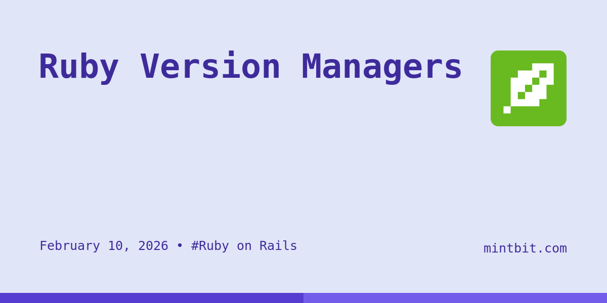 Ruby Version Managers - Mintbit