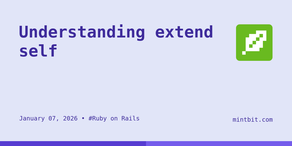 Understanding extend self - Mintbit